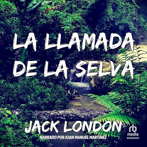 Enjoy La llamada de la selva [The Call of the Wild] from Jack London episode artwork