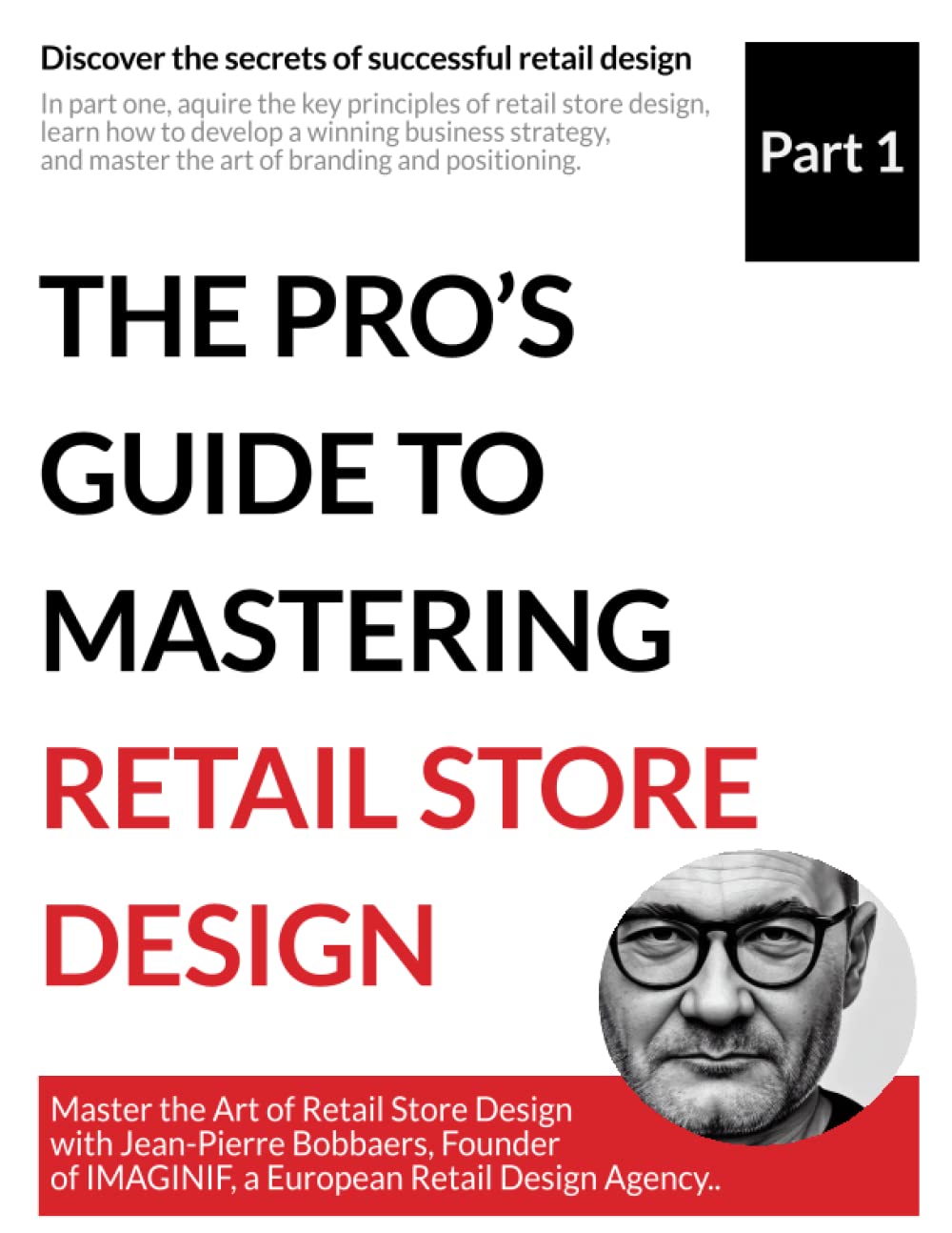 Guide to Mastering Retail Store Design : le livre d'architecture commerciale