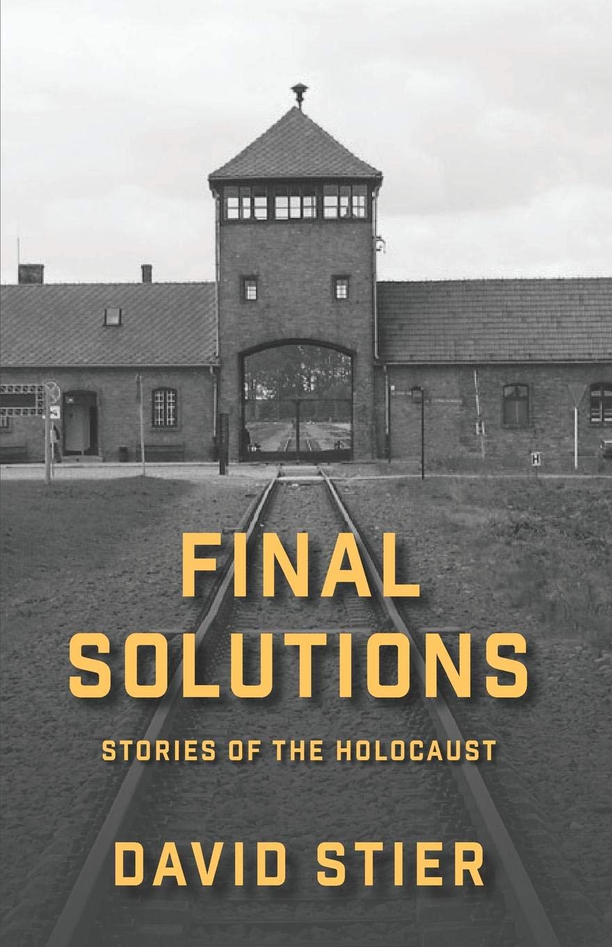 FINAL SOLUTIONS: STORIES OF THE HOLOCAUST