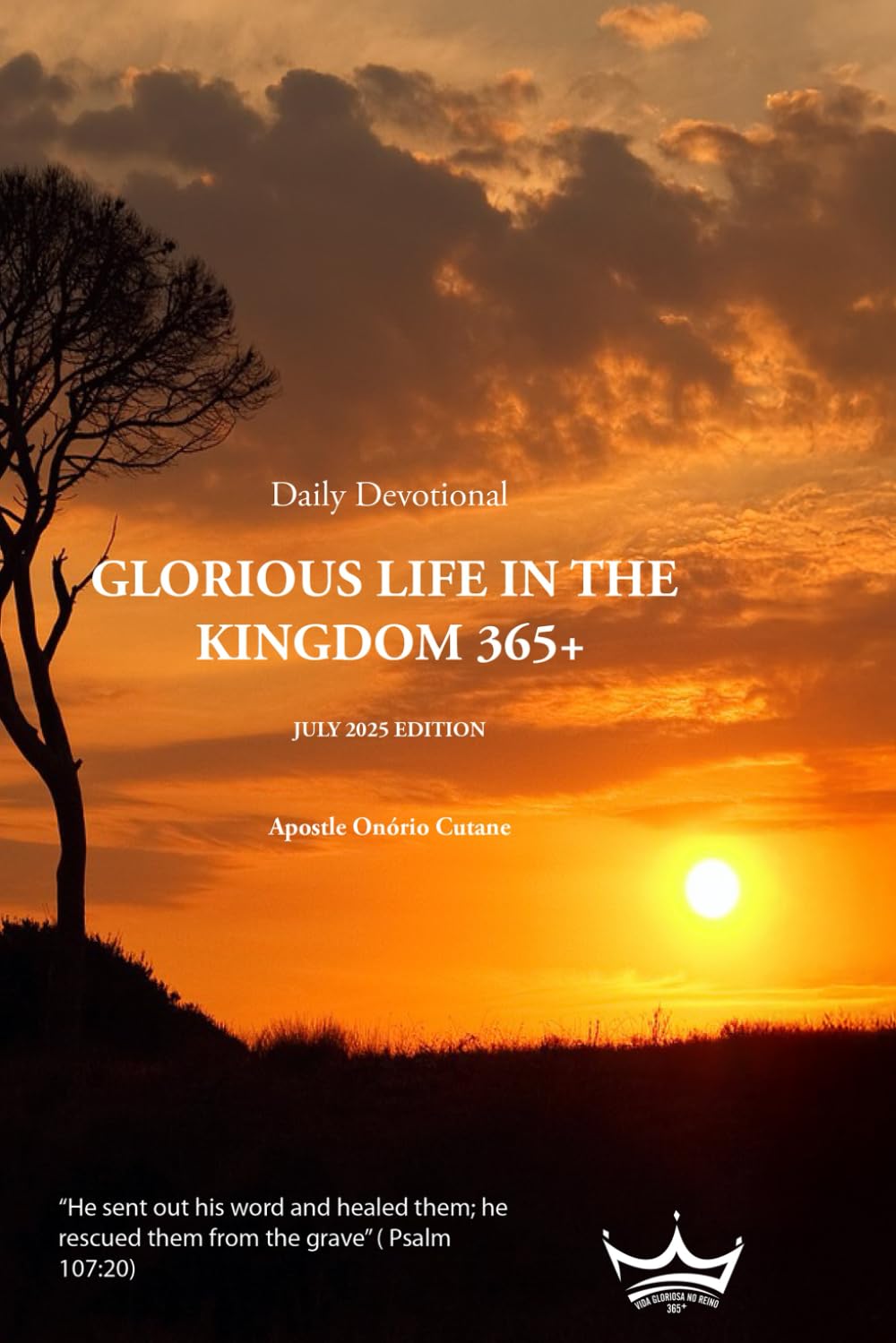 GLORIOUS LIFE IN THE KINGDOM 365+: Daily Devotional