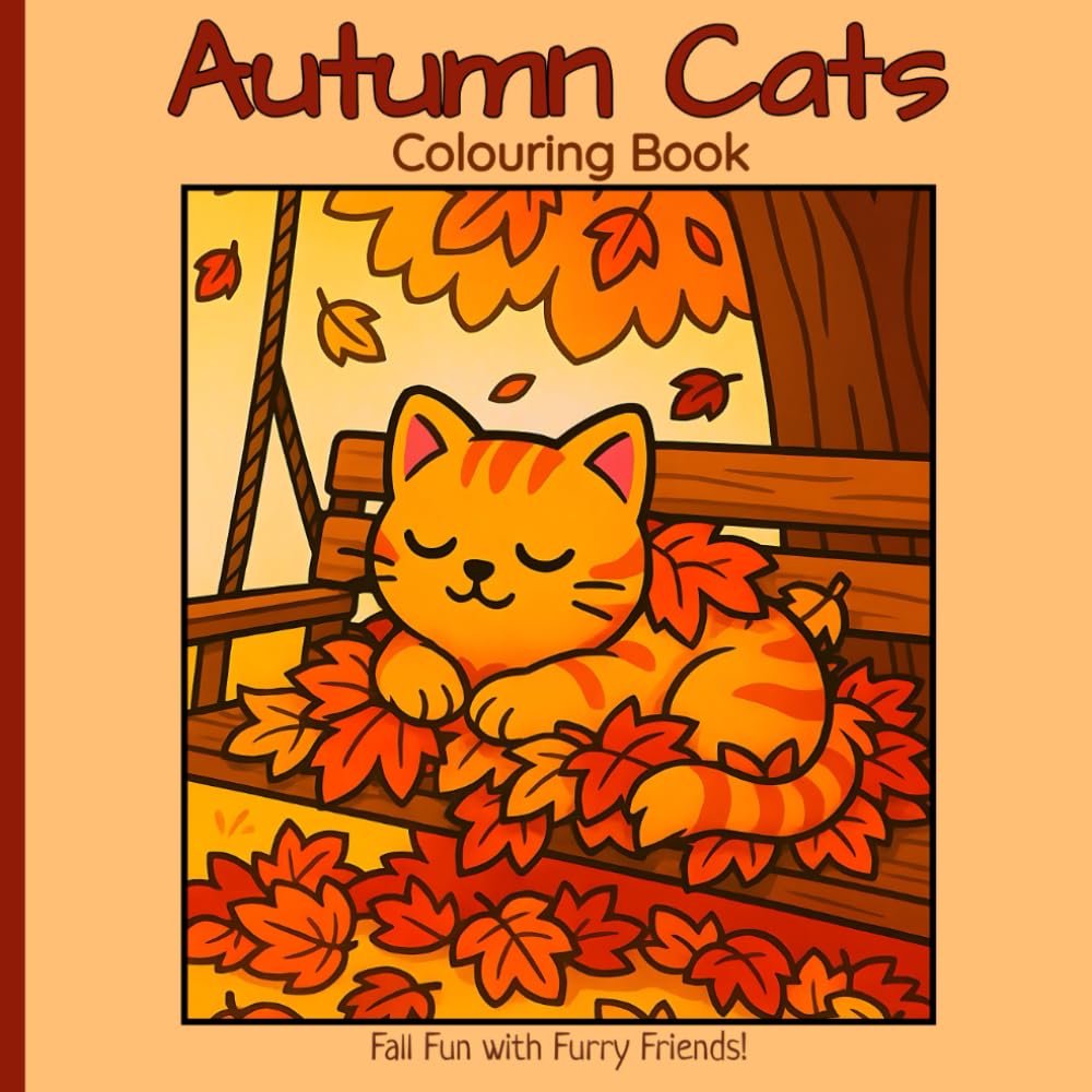 Autumn Cats Colouring Book: Creative Gift for Cat Lovers to Colour Through the Seasons (Seasonal Whiskers)