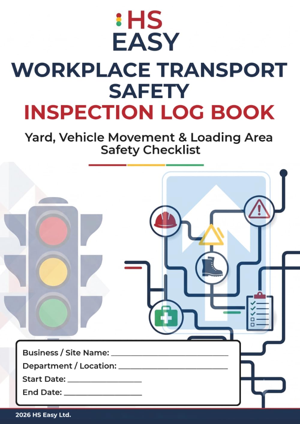 Workplace Transport Safety Inspection Log Book: Vehicle Movement, Yard Safety, Traffic Route, Loading Area and Pedestrian Segregation Checklist with Defect and Action Log