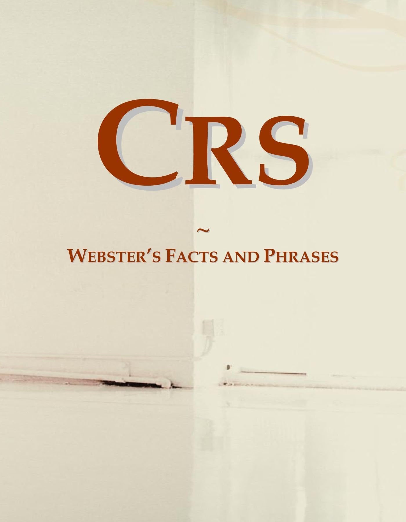 Crs: Webster's Facts and Phrases
