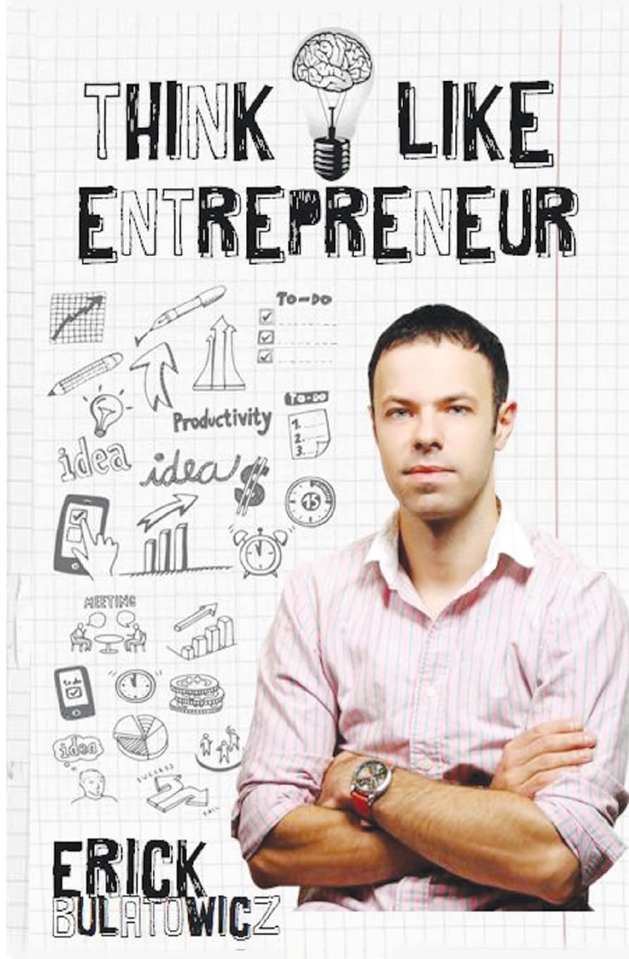 Think Like Entrepreneur: Change your mindset and be an Entrepreneur