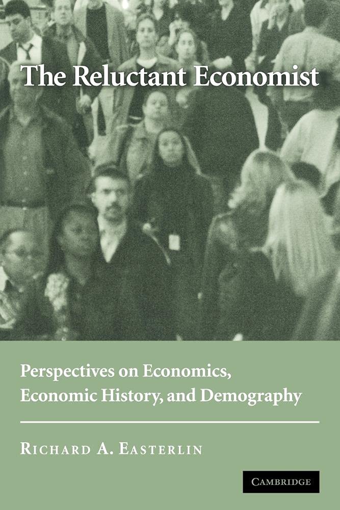 The Reluctant Economist by Richard A. Easterlin - 9780521685115