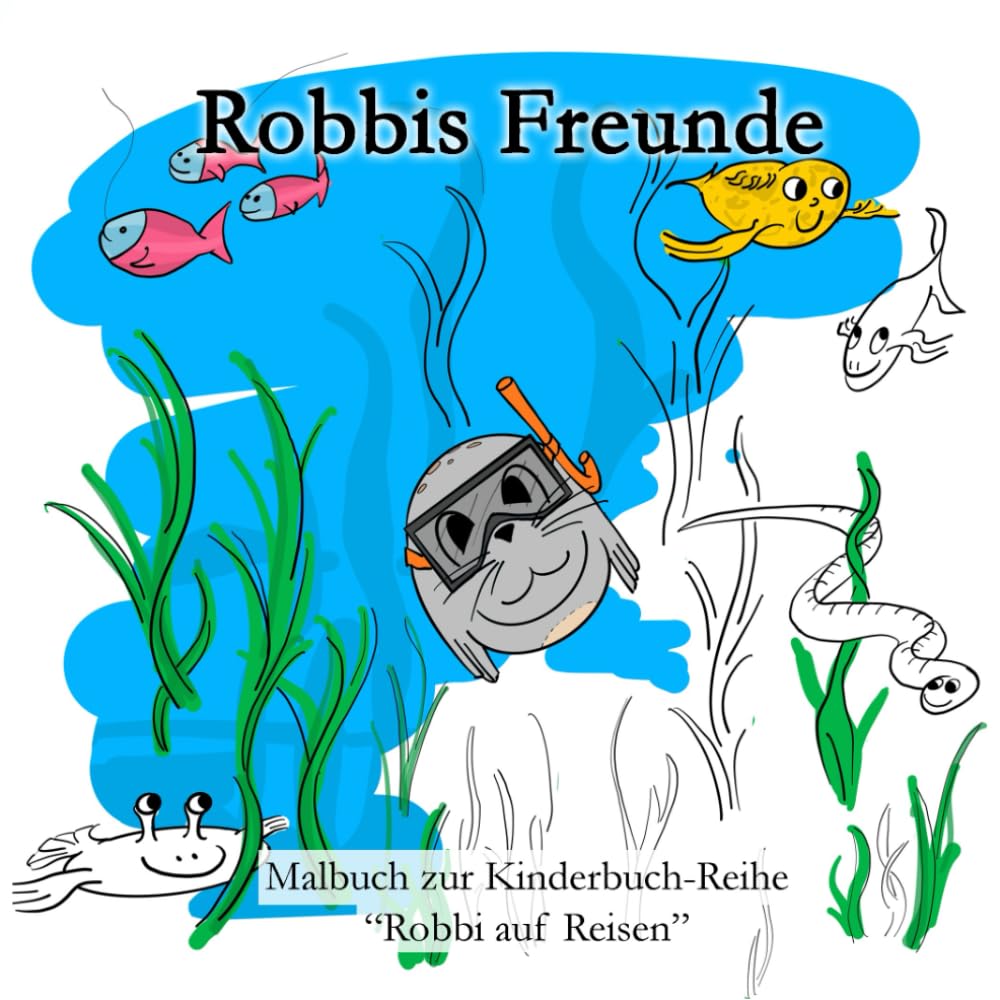 Robbis Freunde: Robbi auf Reisen - Malbuch