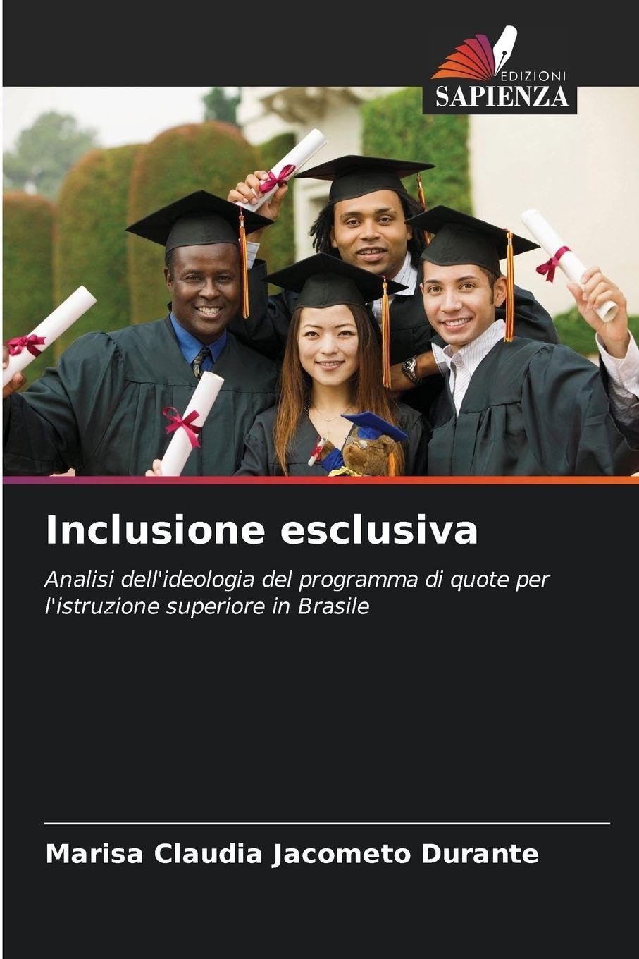 Inclusione esclusiva: Analisi dell'ideologia del programma di quote per l'istruzione superiore in Brasile