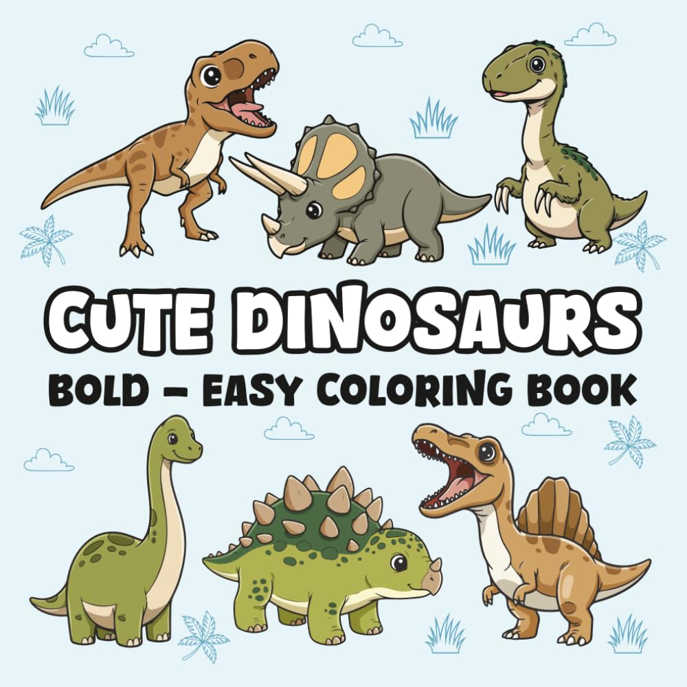 Cute Dinosaurs: Coloring Book for Kids and Adults, 50 Bold and Easy Designs for Relaxation & Fun (Bold & Easy Coloring)
