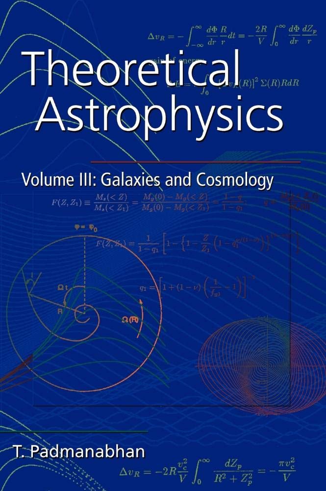 Theoretical Astrophysics: Galaxies and Cosmology: 003