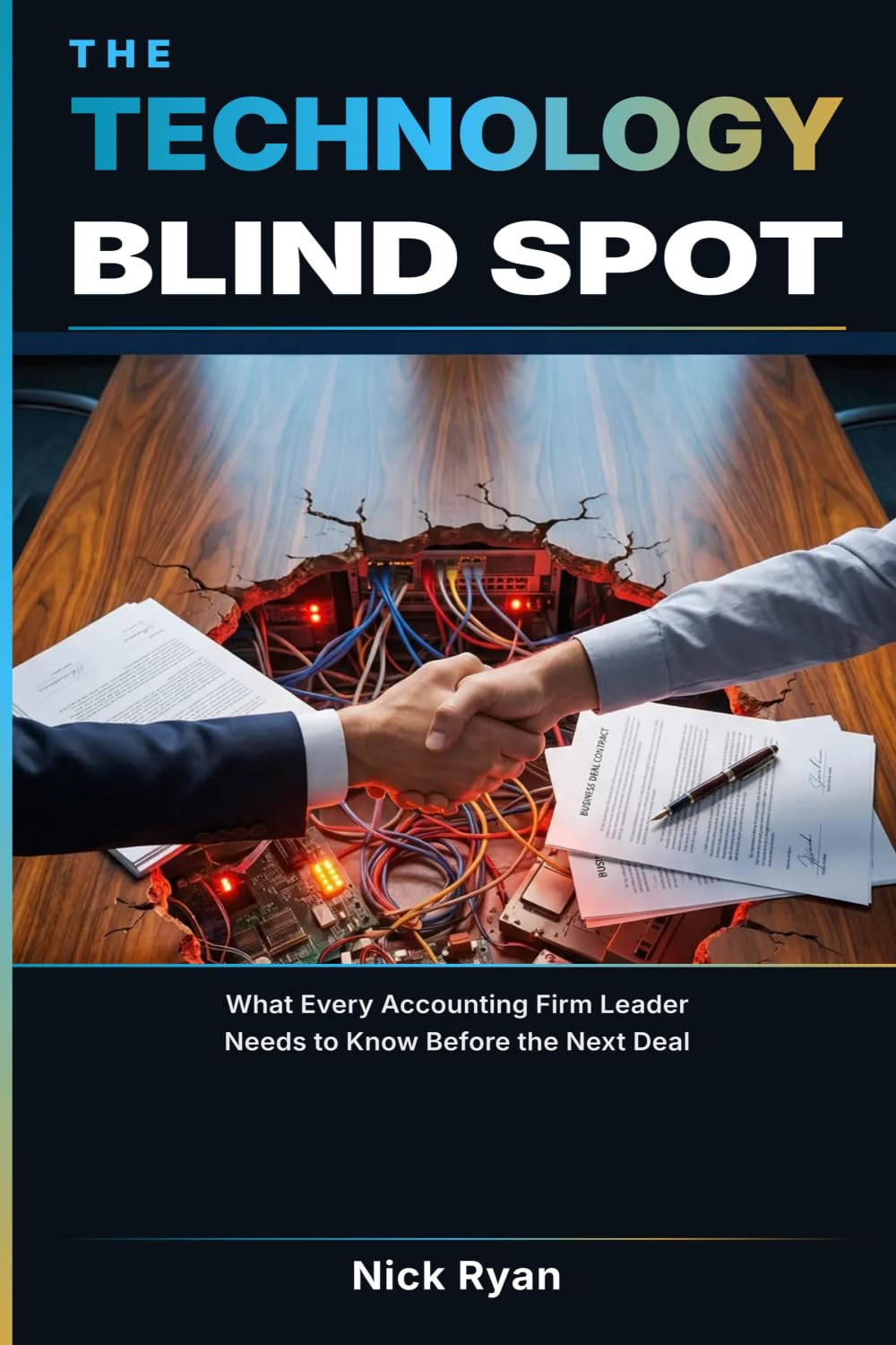 The Technology Blind Spot: What Every Accounting Firm Leader Needs to Know Before the Next Deal