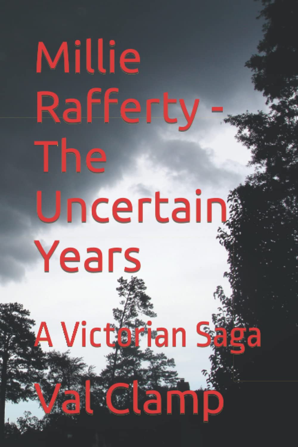 Millie Rafferty - The Uncertain Years: A Victorian Saga