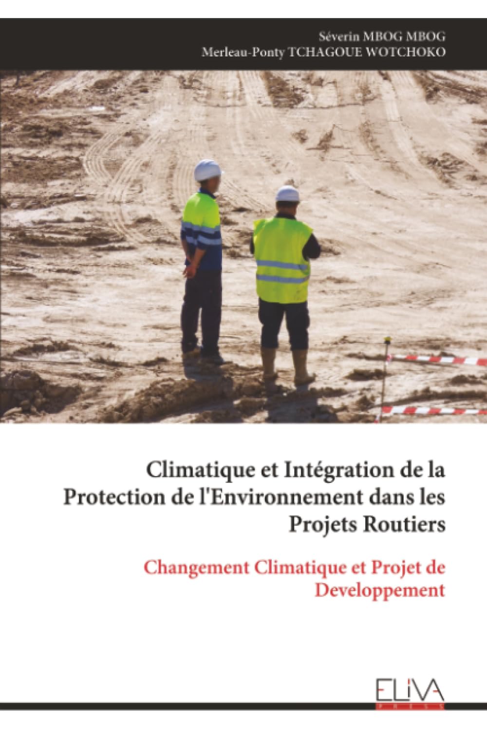 Climatique et Intégration de la Protection de l'Environnement dans les Projets Routiers: Changement Climatique et Projet de Developpement