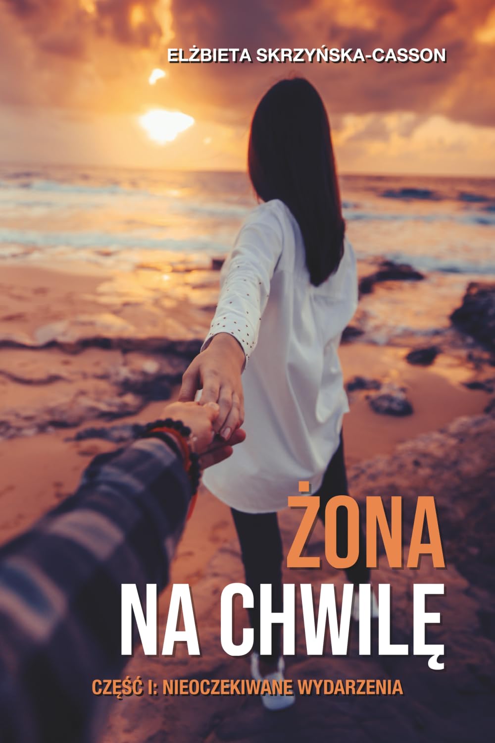 Żona na chwilę. Część I: Nieoczekiwane wydarzenie