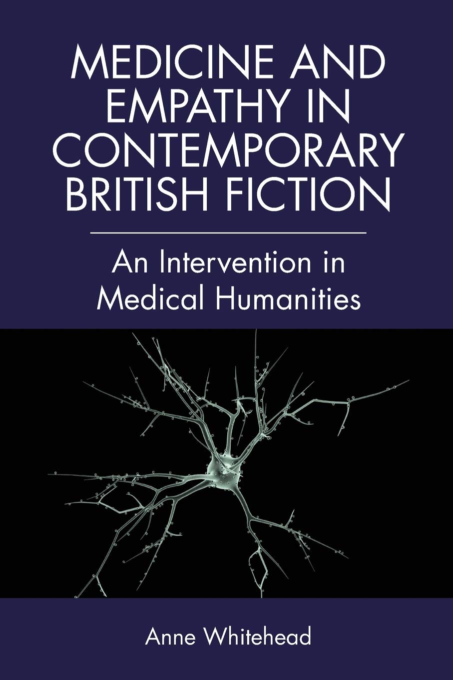 Medicine and Empathy in Contemporary British Fiction: A Critical Intervention in Medical Humanities