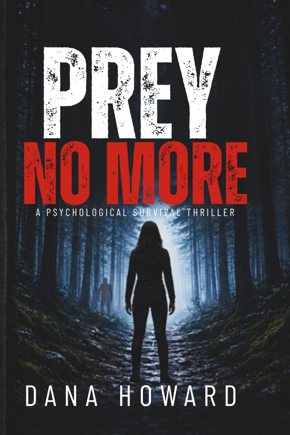 Prey No More: A Psychological Survival Thriller