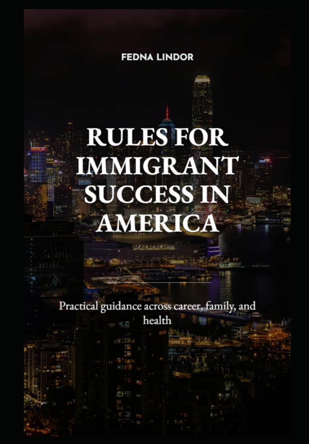 Rules For Immigrant Success In America: Begin