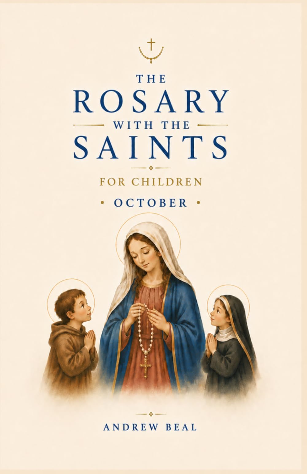 The Rosary with the Saints for Children: October