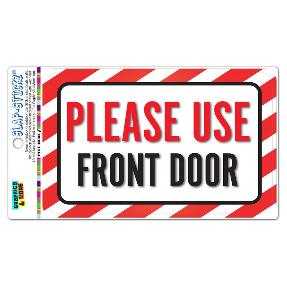Please Use Front Door SLAP-STICKZ(TM) Premium Laminated Sticker Sign