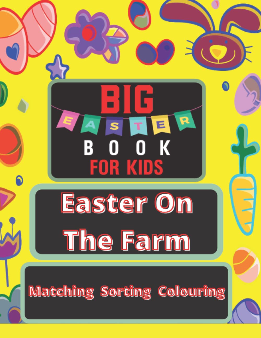 Easter On The Farm Activity Book For Children: Big Easter Book For Kids Matching Sorting Colouring