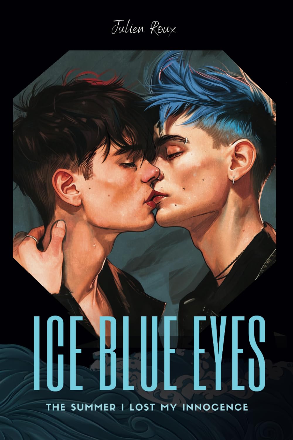 Ice Blue Eyes - The Summer I lost my Innocence: A Gay Romance Tale of First Love, Forbidden Desire, and the Summer That Changed Everything