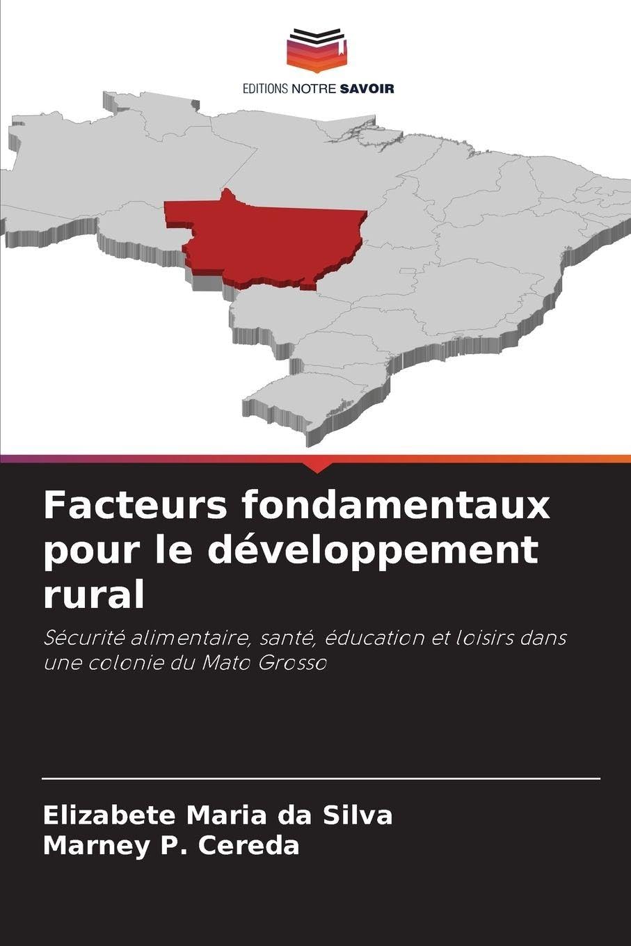 Facteurs fondamentaux pour le développement rural: Sécurité alimentaire, santé, éducation et loisirs dans une colonie du Mato Grosso