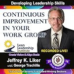 Cover of Developing Leadership Skills 62: Continuous Improvement in Your Work Group