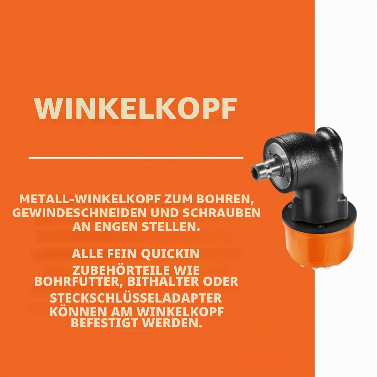 FEIN Metall-Winkelkopf zum Bohren, Gewindebohren und Schrauben in beengten Platzverhältnissen. Kompatibel mit allen FEIN Akku-Schraubern mit QuickIN/QuickIN MAX Schnittstelle