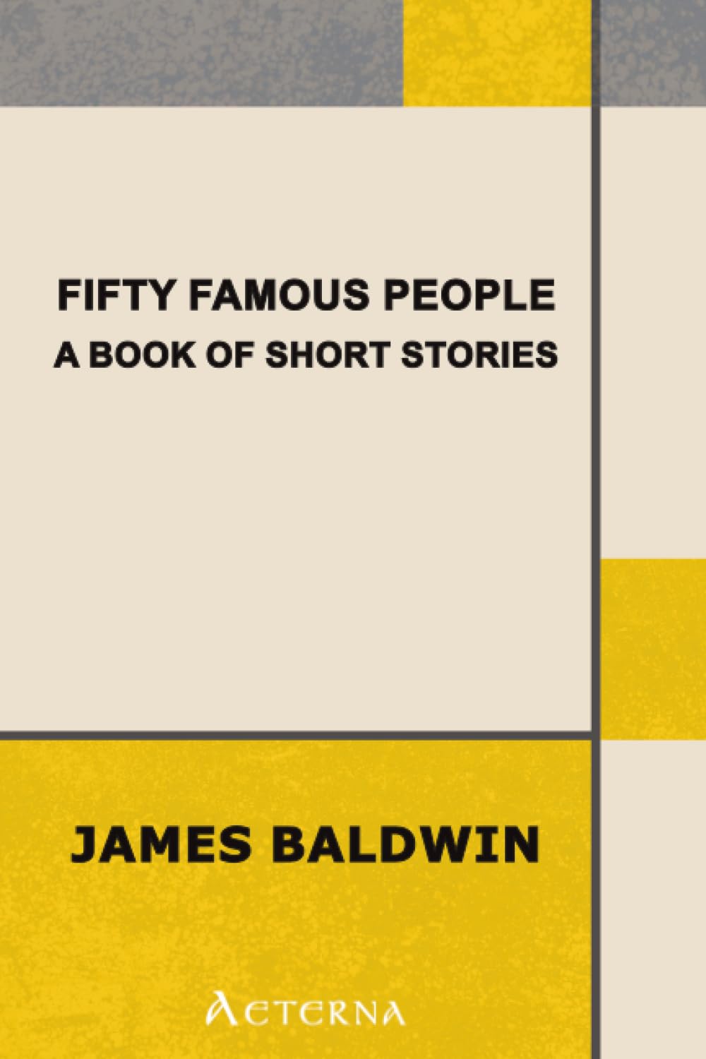 Fifty Famous People: A Book of Short Stories