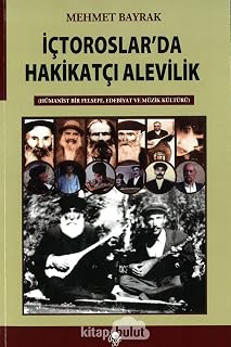 İç Toroslar’da Hakikatçı Alevilik: Hümanist Bir Fe