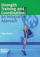 Strength Training and Coordination: An Integrative Approach 9490951277 Book Cover