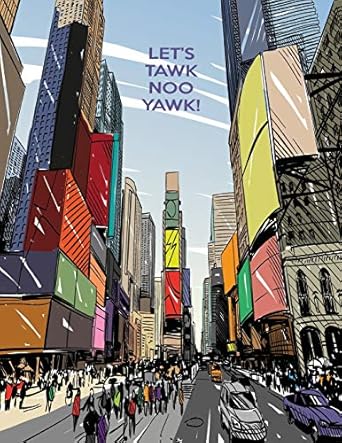 LET'S TAWK NOO YAWK! Big City Storybook dreambigga 9781095250730