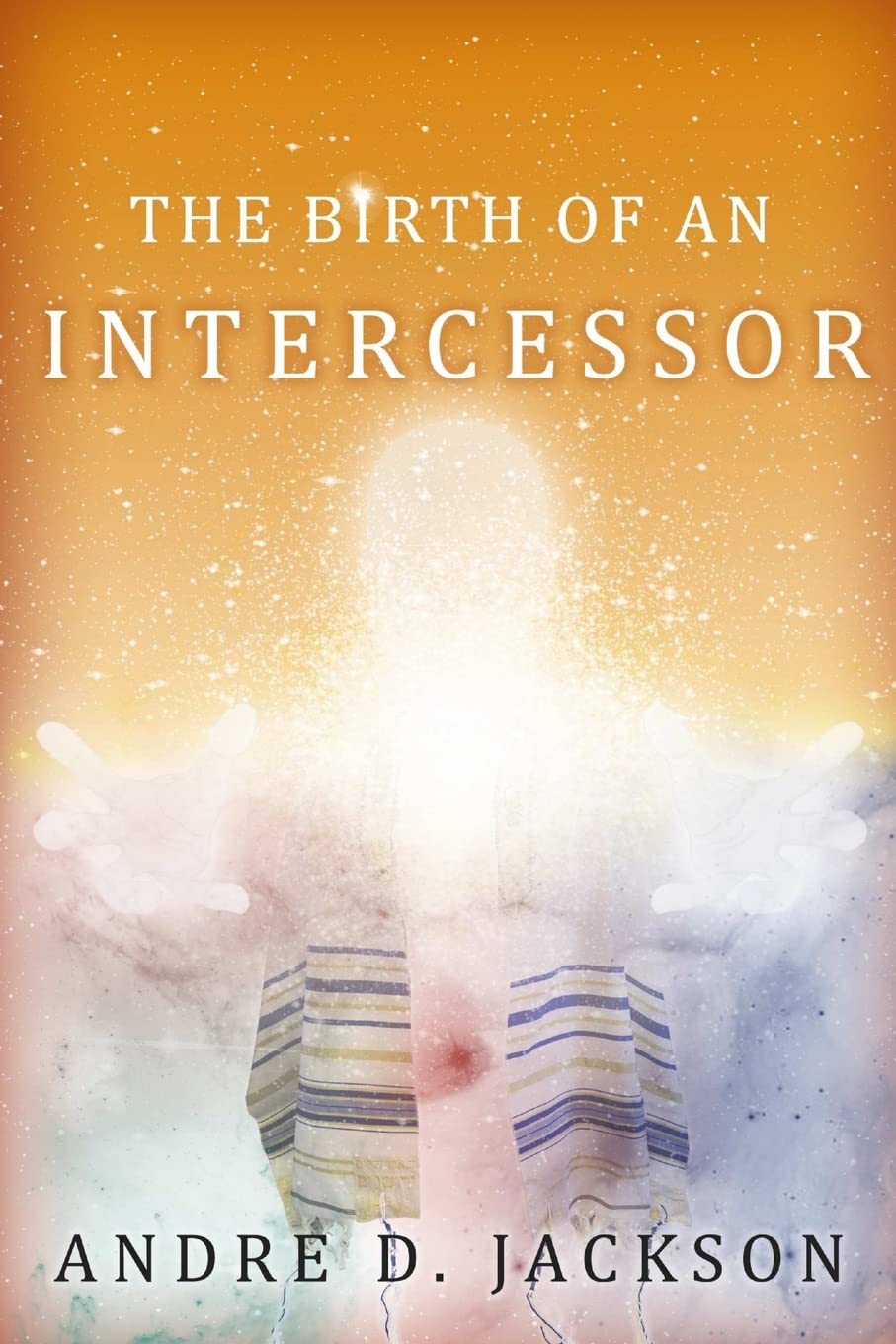 The Birth of An Intercessor