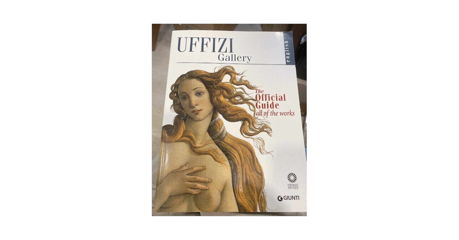 洋書 Uffizi Gallery: The Official Guide The Uffizi: The Official Guide All of the Works: gloria