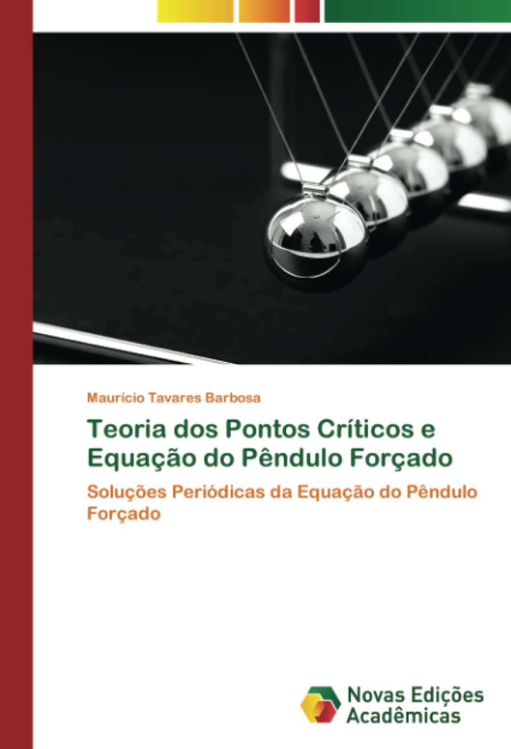 Teoria dos Pontos Críticos e Equação do Pêndulo Forçado: Soluções Periódicas da Equação do Pêndulo Forçado