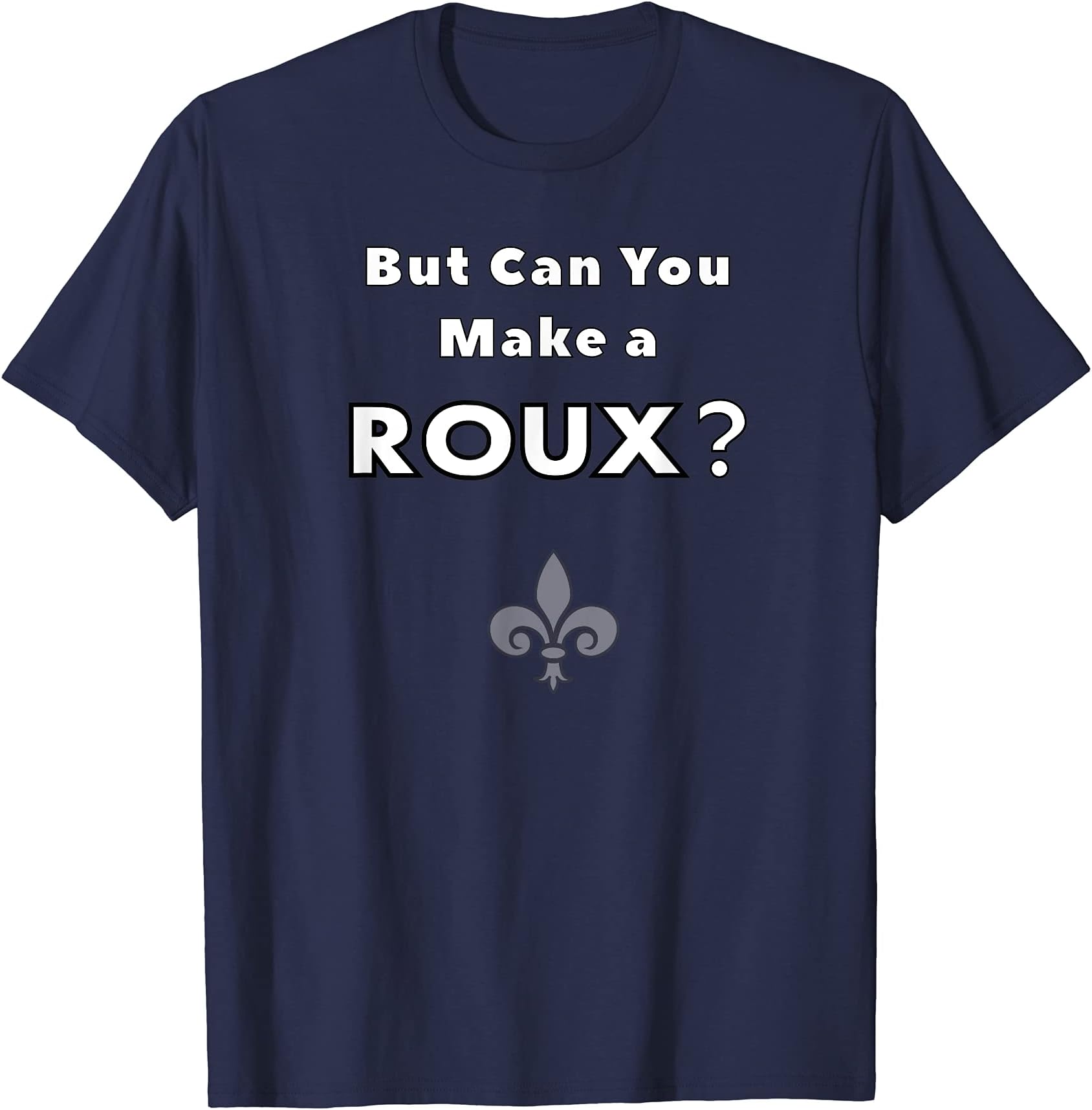 But Can You Make a Roux?