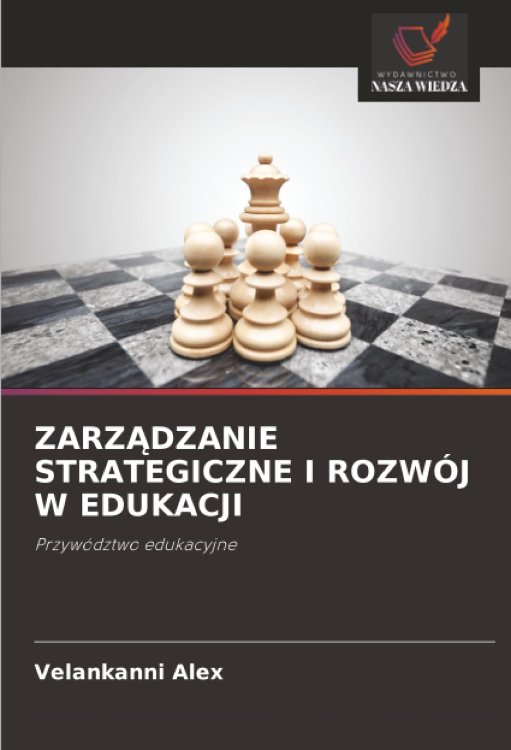 ZarzĄdzanie Strategiczne I Rozwój W Edukacji: Przywództwo edukacyjne
