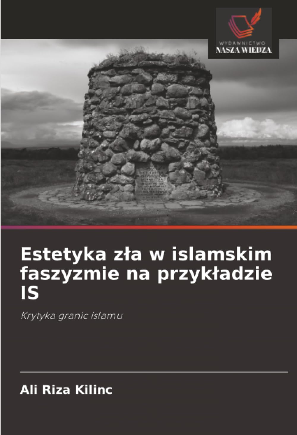 Estetyka zla w islamskim faszyzmie na przykladzie IS: Krytyka granic islamu