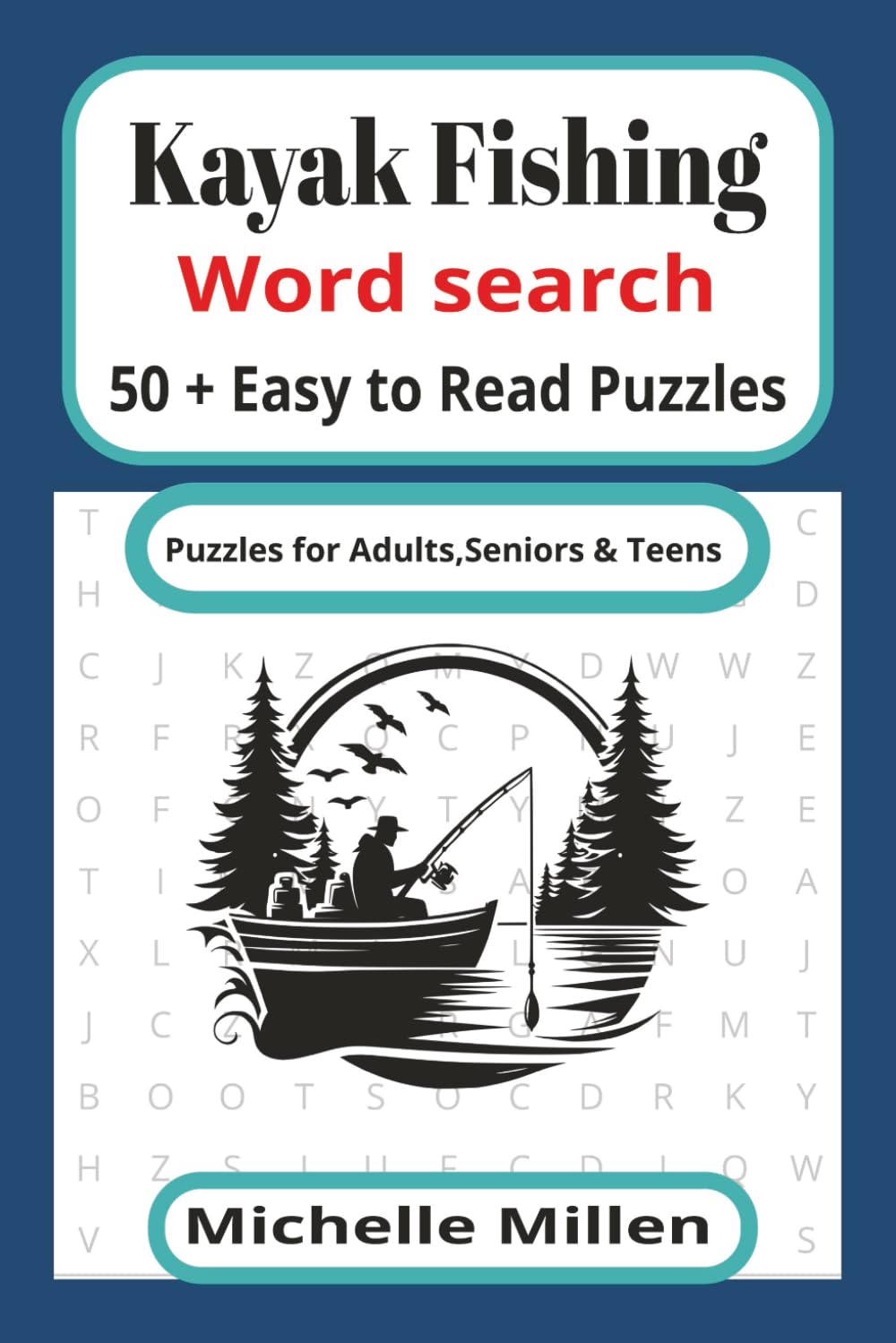 Kayak Fishing: Word Search Book: Large Print Fishing-Themed Brain Games for Adults and Seniors 110 pages 50+puzzles with answers