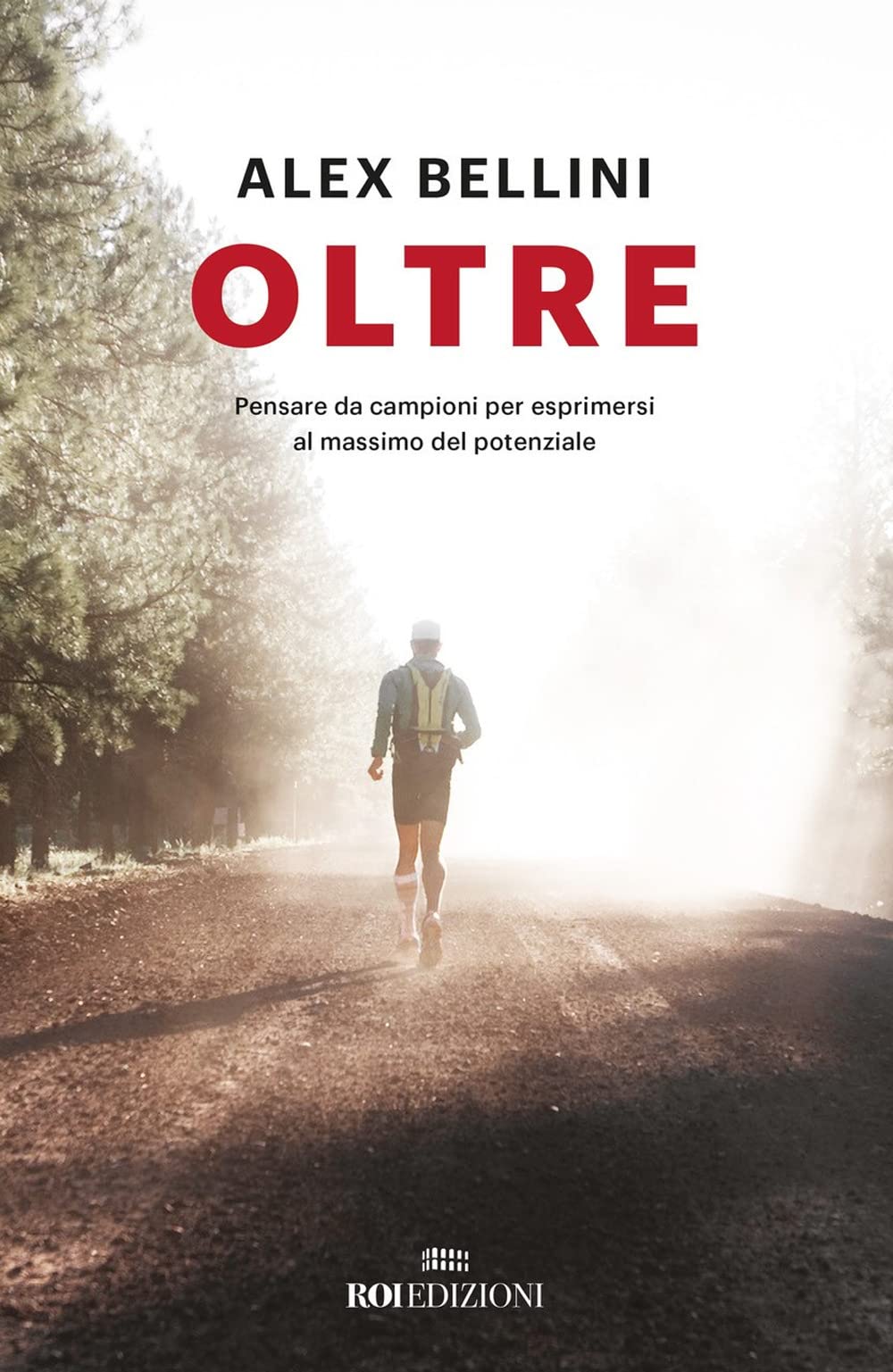 Oltre. Pensare Da Campioni Per Esprimersi Al Massimo Del Potenziale. Nuova Ediz. - 4