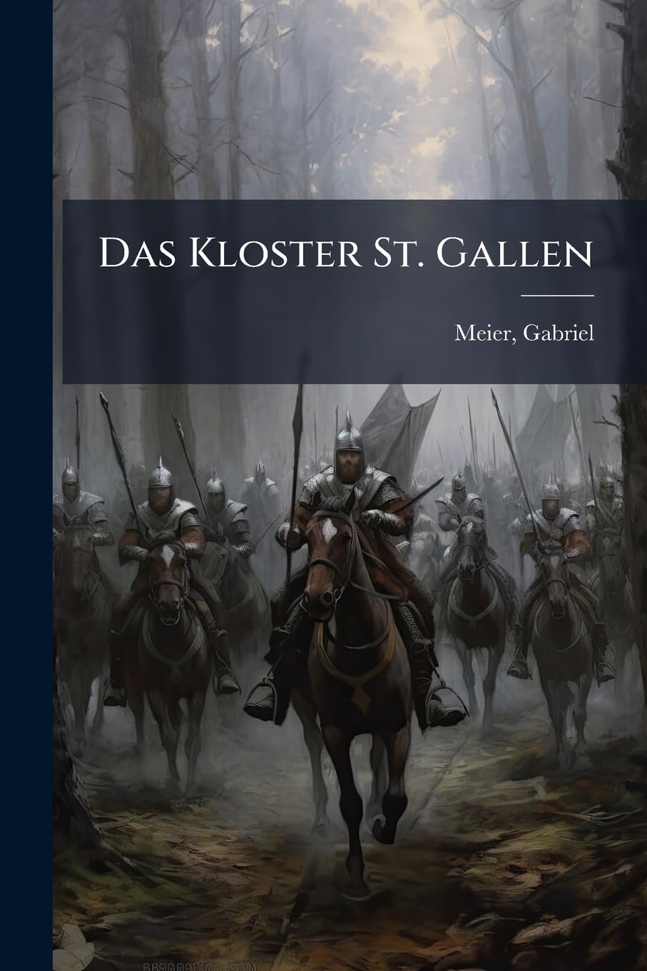 Das Kloster St. Gallen: Ein Beitrag Zur Kulturgeschichte