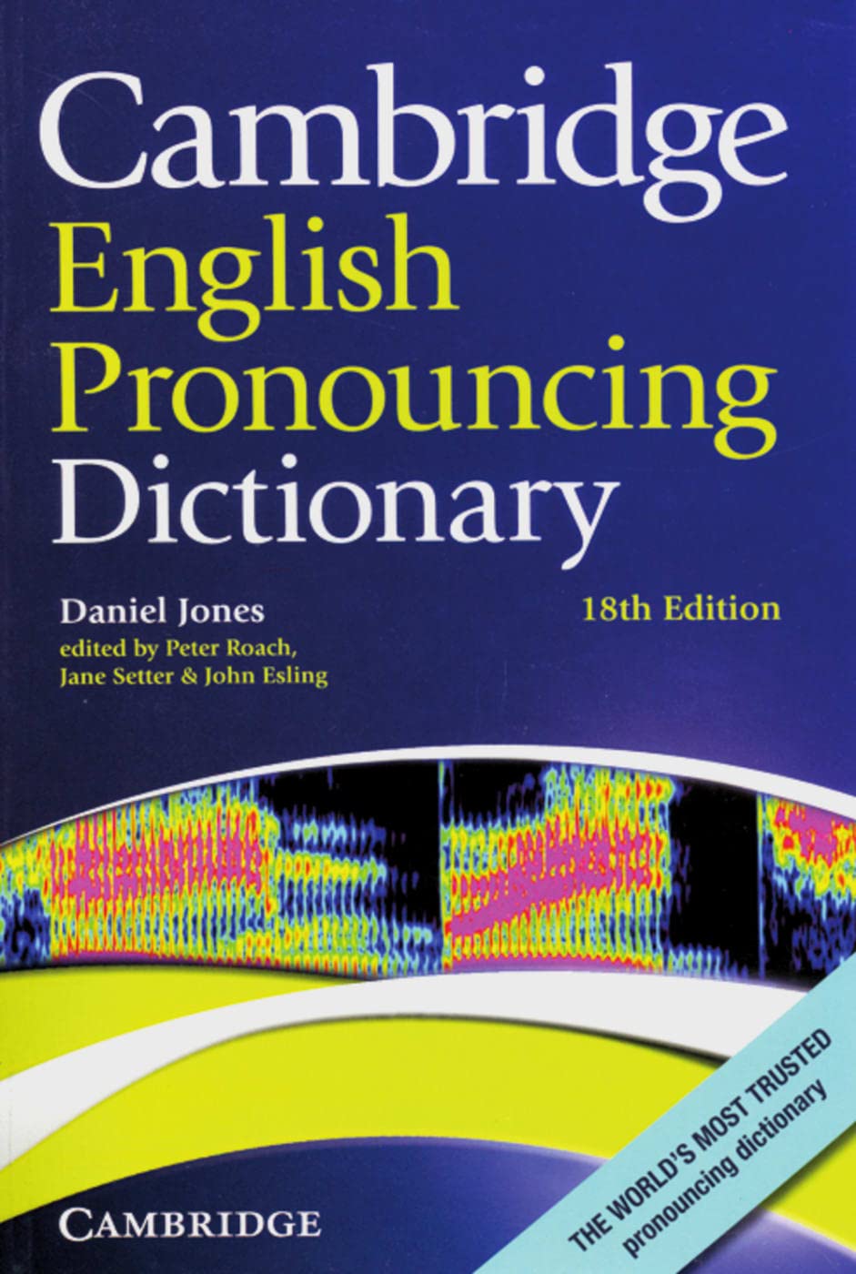 Cambridge English Pronouncing Dictionary: Eighteenth edition