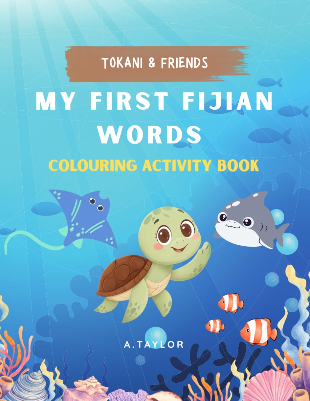 Tokani & Friends: My First Fijian Words Colouring Activity Book