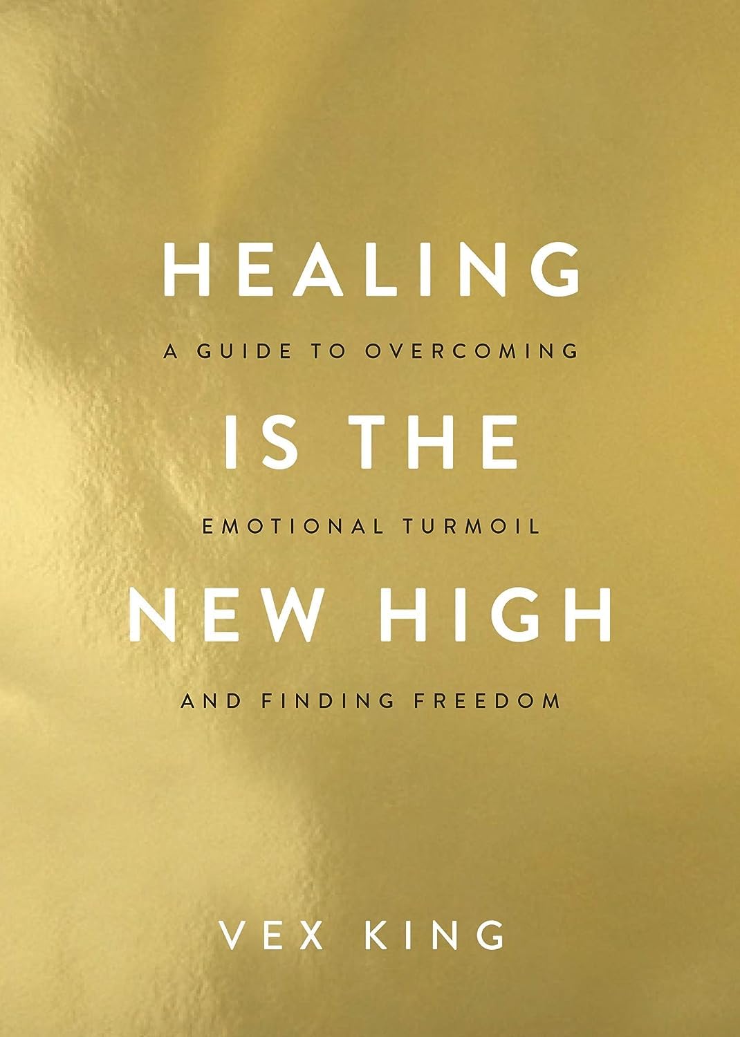 Healing Is the New High: Self-Help for Emotional Healing, Trauma Release, Positivity & Inner Freedom Paperback – 20 April 2021