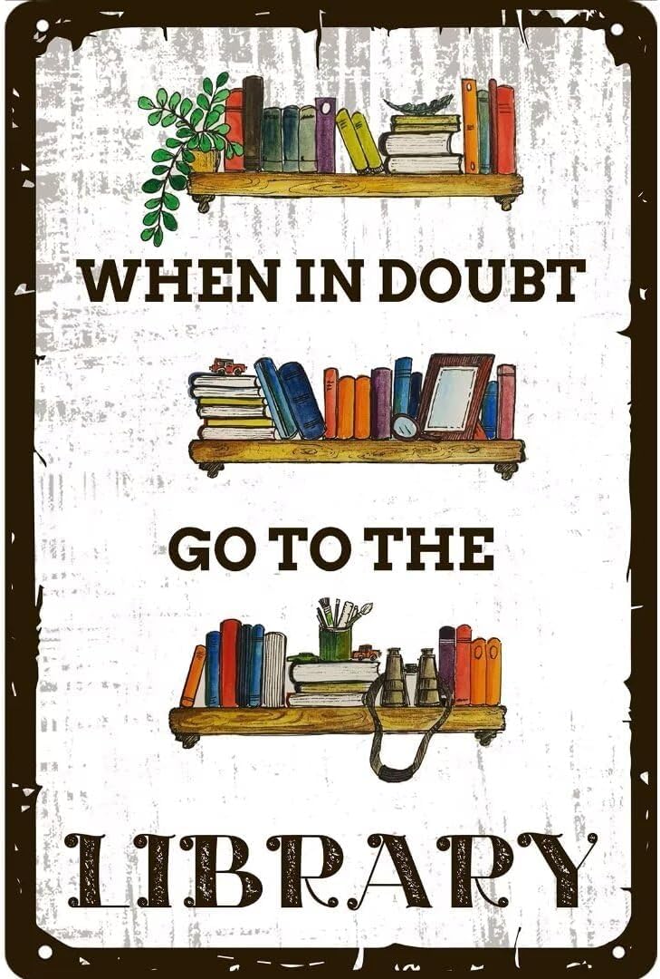 Anceky Vintage Library Sign When in Doubt Go to the Library Tin Sign Sign for Bar Cafe Wall Art Decor a for Book Lovers Home Decor Room Door Accessories Poster 8x12 Inch