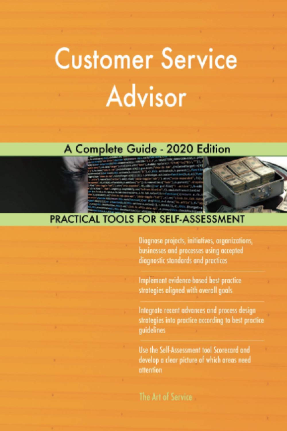 Customer Service Advisor A Complete Guide - 2020 Edition