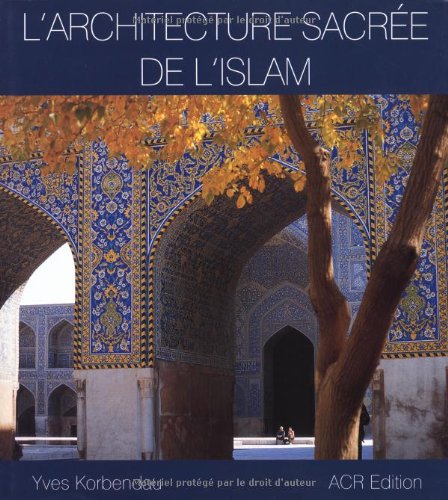 L'Architecture Sacree De L'Islam L'Architecture Sacree De L'Islam