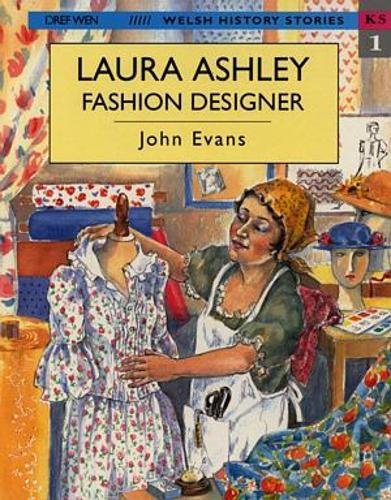 Laura Ashley, Fashion Designer (Welsh History Stories) Laura Ashley, Fashion Designer (Welsh History Stories)