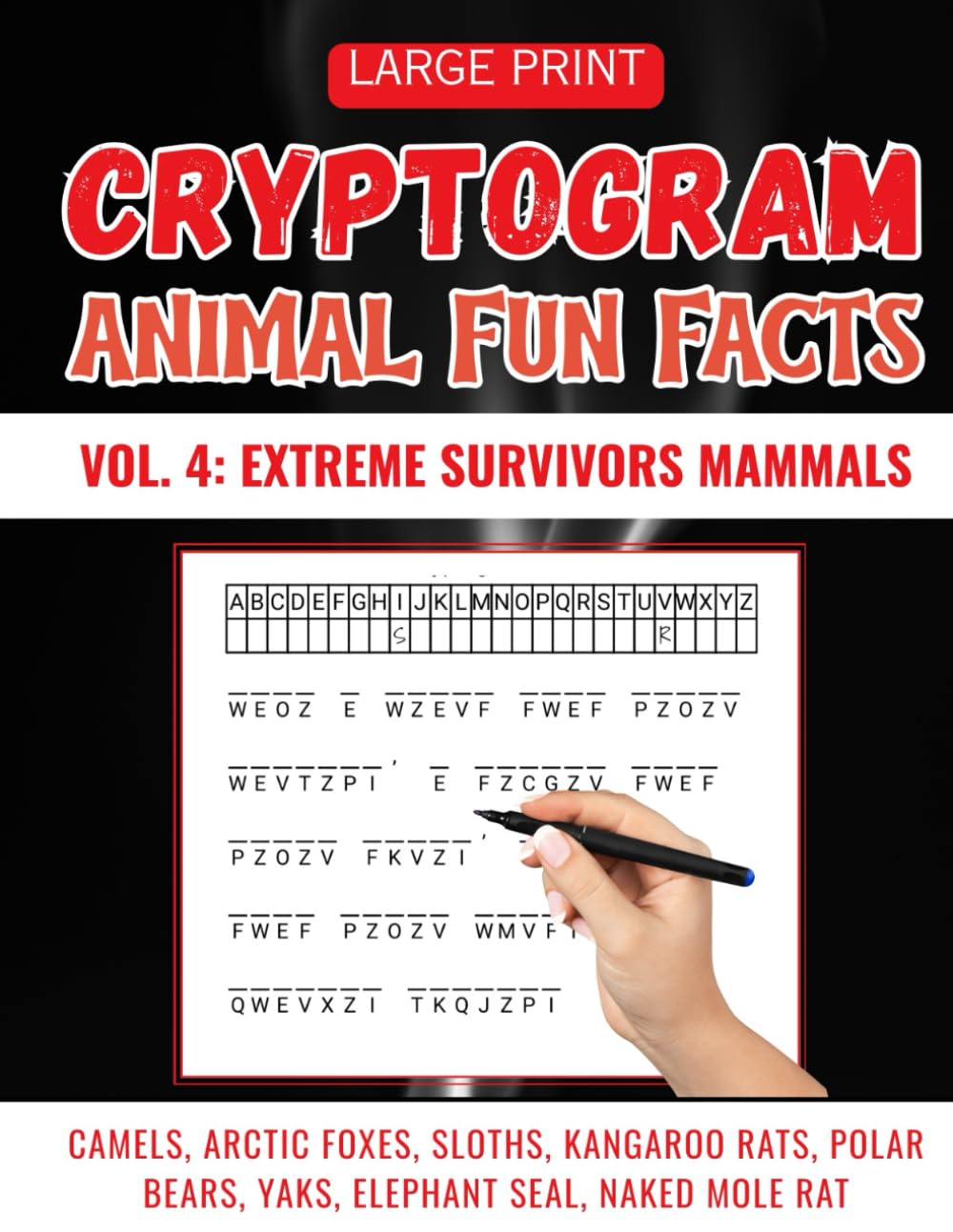 Animals Fun Fact Cryptogram Puzzles Vol. 4: 300+ Large Print Cipher Puzzles Featuring Extreme Survivor Mammals