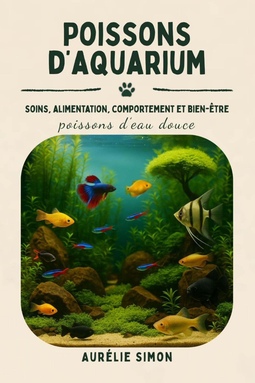 Poissons d’eau douce: Soins, Alimentation, Comportement et Bien-être des Poissons d’aquarium