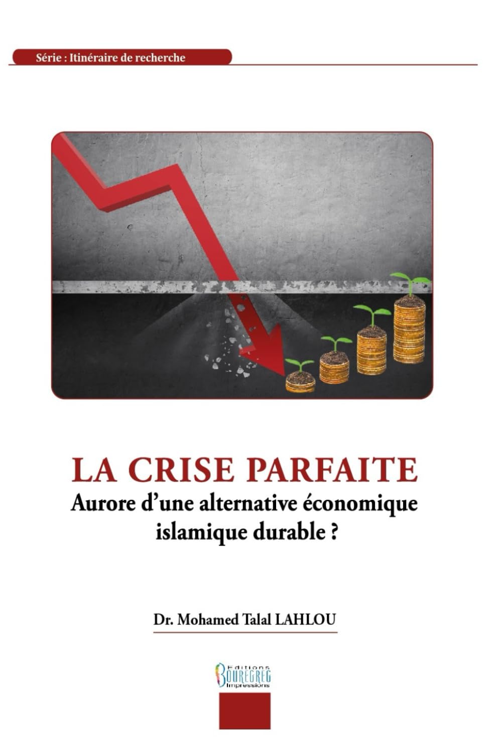 La crise parfaite: Aurore d'une alternative économique islamique durable